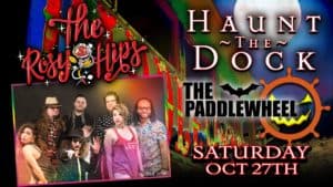 Haunt The Dock at The Paddlewheel with The Rosy Hips