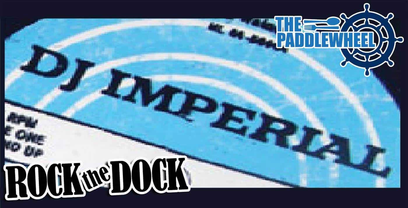 DJ Imperial at The Paddlewheel